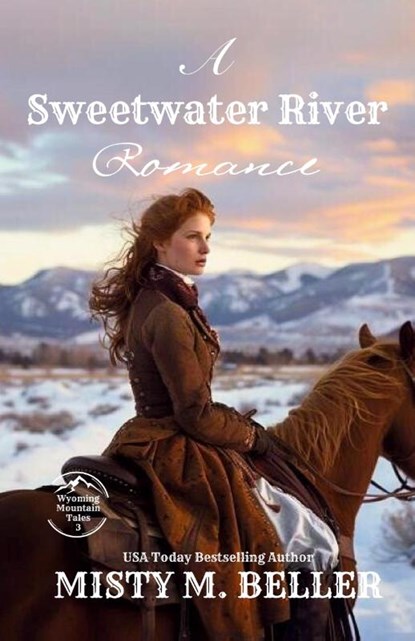A Sweetwater River Romance, Misty M. Beller - Paperback - 9781954810860