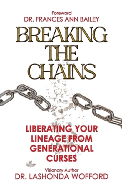 Breaking The Chains, Lashonda Wofford - Paperback - 9781954818484