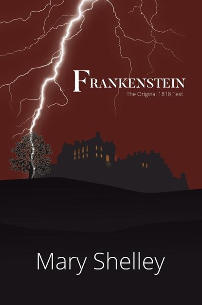 Frankenstein The Original 1818 Text (A Reader's Library Classic Hardcover), Mary Shelley - Gebonden - 9781954839052