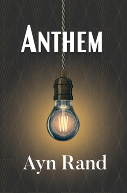 Anthem (Reader's Library Classic), Ayn Rand - Paperback - 9781954839168