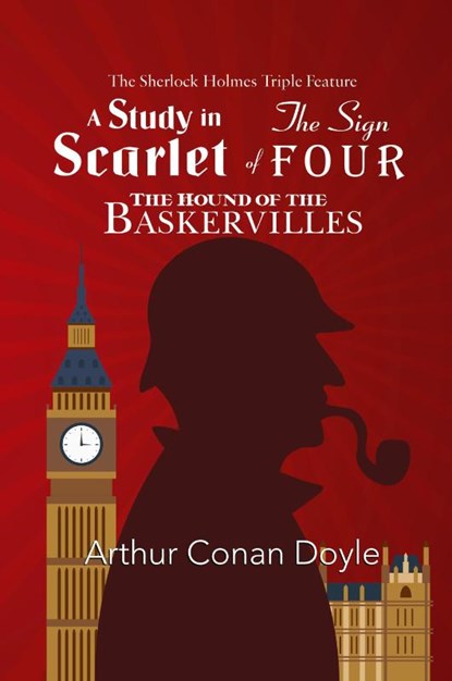 The Sherlock Holmes Triple Feature - A Study in Scarlet, The Sign of Four, and The Hound of the Baskervilles, Arthur Conan Doyle - Paperback - 9781954839236