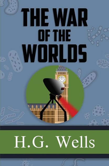 The War of the Worlds - the Original 1898 Classic (Reader's Library Classics), H. G. Wells - Paperback - 9781954839410