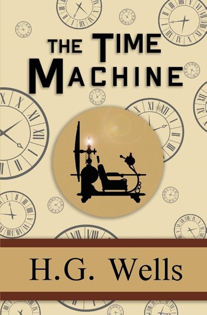 The Time Machine - the Original 1895 Classic (Reader's Library Classics), H G Wells - Paperback - 9781954839458