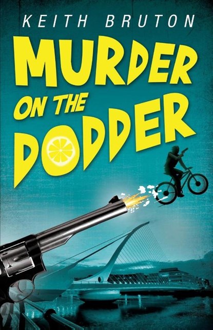 Murder on the Dodder, Keith Bruton - Paperback - 9781954841765
