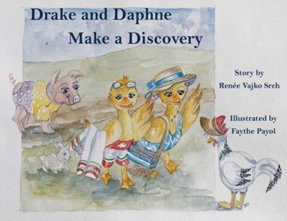 Drake and Daphne Make a Discovery, Renee Vajko Srch - Paperback - 9781954868113