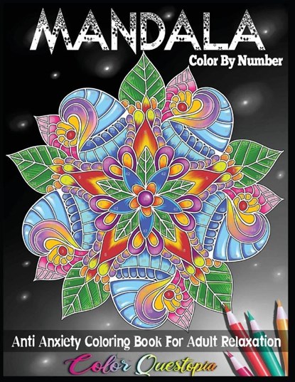 Mandala Color by Number Anti Anxiety Coloring Book for Adult Relaxation, Color Questopia - Paperback - 9781954883109