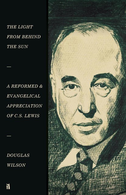 The Light from Behind the Sun, Douglas Wilson - Paperback - 9781954887152