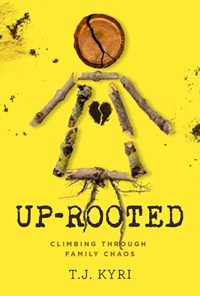 Uprooted | T.J. Kyri | 