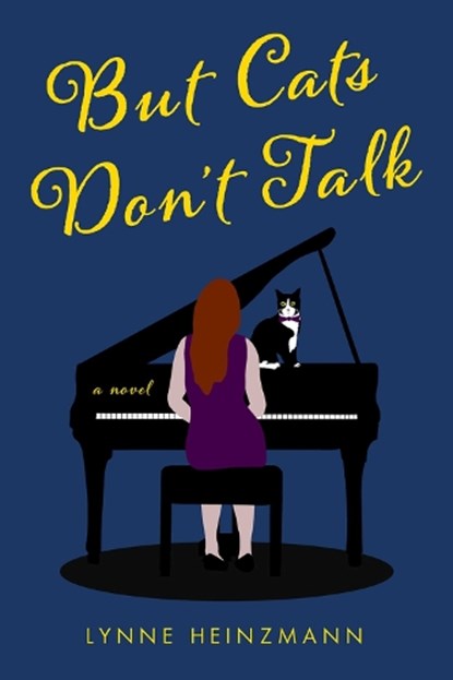 But Cats Don't Talk, Lynne Heinzmann - Paperback - 9781954907768