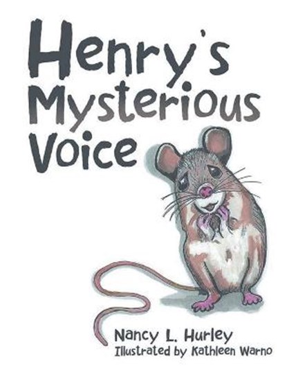 Henry's Mysterious Voice, HURLEY,  Nancy - Paperback - 9781954908598