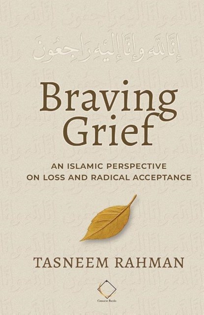 Braving Grief, Tasneem Rahman - Paperback - 9781954935136