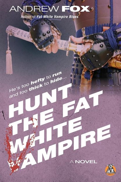 Hunt the Fat White Vampire, Andrew Fox - Paperback - 9781954977990