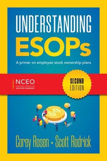 Understanding ESOPs, 2nd Ed, Corey Rosen - Ebook - 9781954990364