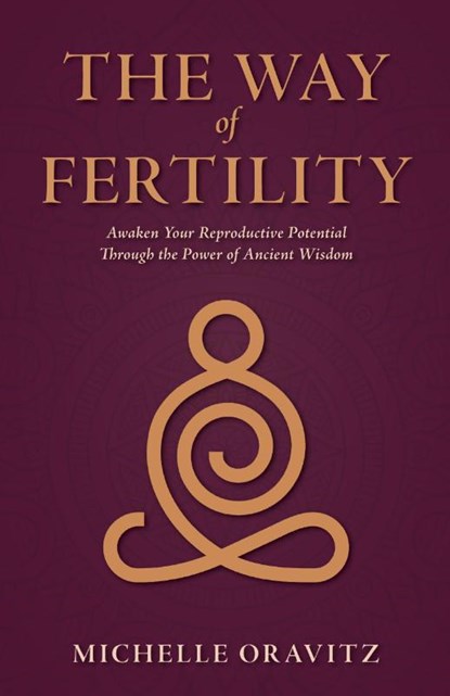 The Way of Fertility, Michelle Oravitz - Paperback - 9781954991040