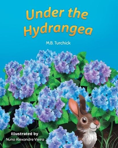 Under the Hydrangea (Mom's Choice Award Gold Recipient 2023), M. B. Turchick - Gebonden - 9781955026499