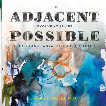 The Adjacent Possible, Nancy Hillis - Paperback - 9781955028035