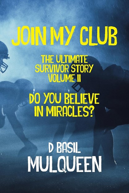 Join My Club, Do You Believe In Miracles?, D. Basil Mulqueen - Paperback - 9781955036108