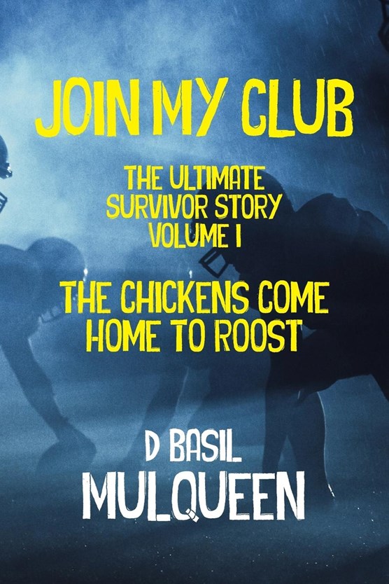 Join My Club, The Chickens Come Home to Roost