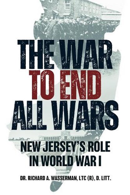 The War to End All Wars, LTC (R) Wasserman - Paperback - 9781955041478