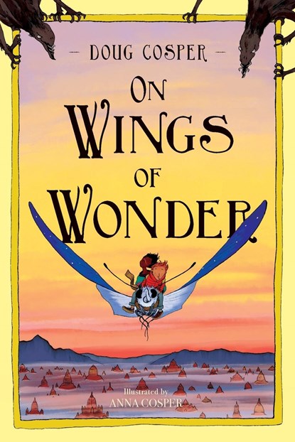 On Wings of Wonder, Doug Cosper - Paperback - 9781955043007