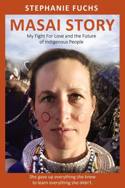 Fuchs, S: Masai Story, Stephanie Fuchs ; Alexandra Brosowski - Paperback - 9781955047654