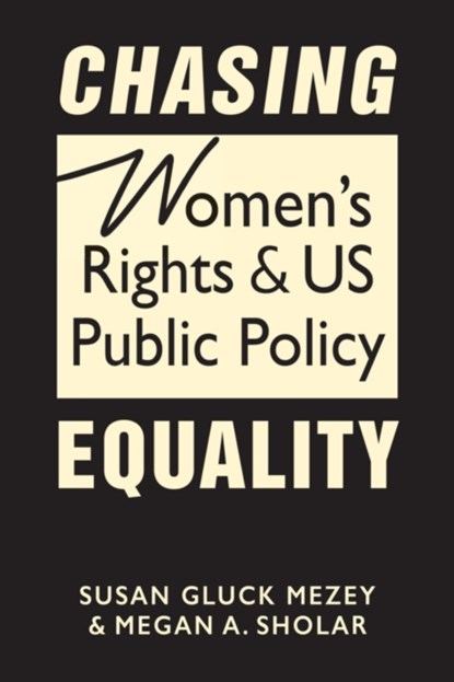 Chasing Equality, Susan Gluck Mezey ; Megan A. Sholar - Gebonden - 9781955055871