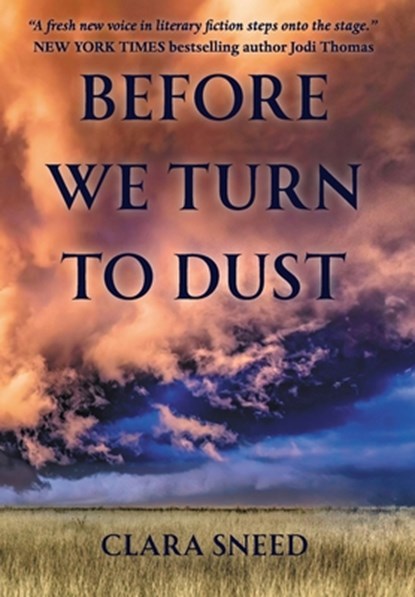 Sneed, C: Before We Turn To Dust, Clara Sneed - Gebonden - 9781955058209