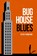 Bughouse Blues, Peter Thompson - Paperback - 9781955062145