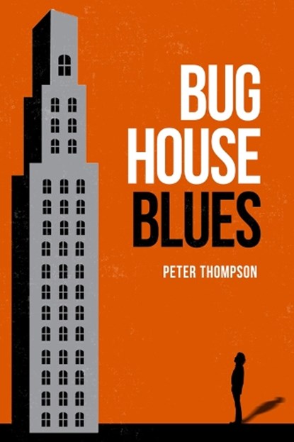 Bughouse Blues, Peter Thompson - Paperback - 9781955062145
