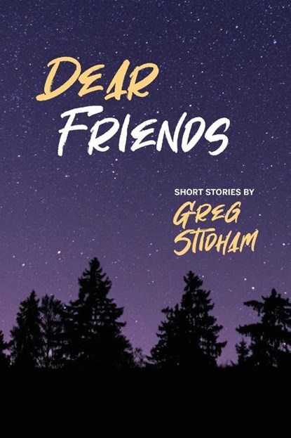 Dear Friends, Greg Stidham - Paperback - 9781955088145