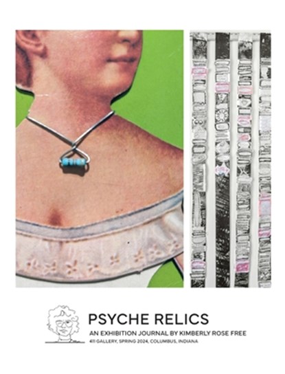Psyche Relics: An Exhibition Journal, Kimberly Rose Free - Gebonden - 9781955088862