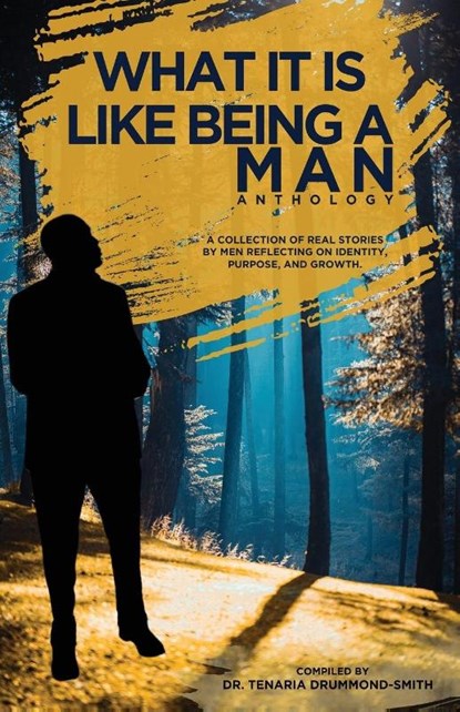 What It Is Like Being A Man, Tenaria Drummond-Smith - Paperback - 9781955107013