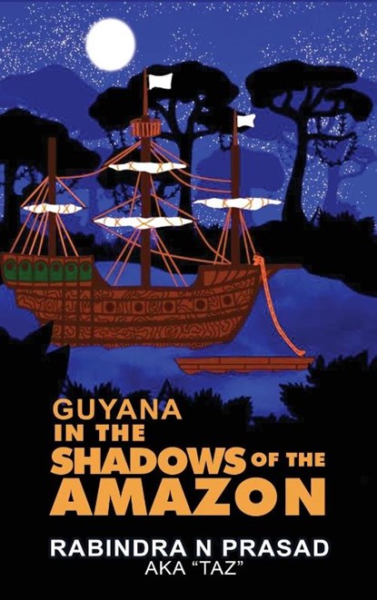 Guyana in the Shadows of the Amazon, Rabindra N Prasad - Gebonden - 9781955107051