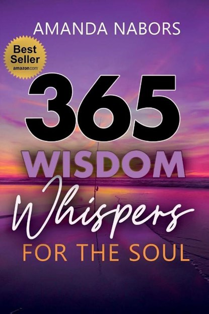 365 Wisdom Whispers For The Soul, Amanda Nabors - Paperback - 9781955107419