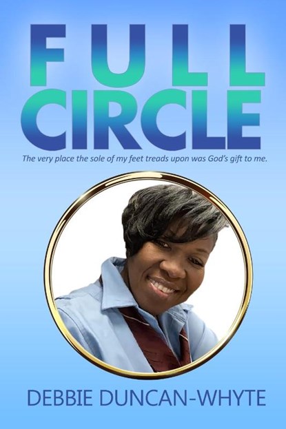 Full Circle, Debbie Duncan-Whyte - Paperback - 9781955107617