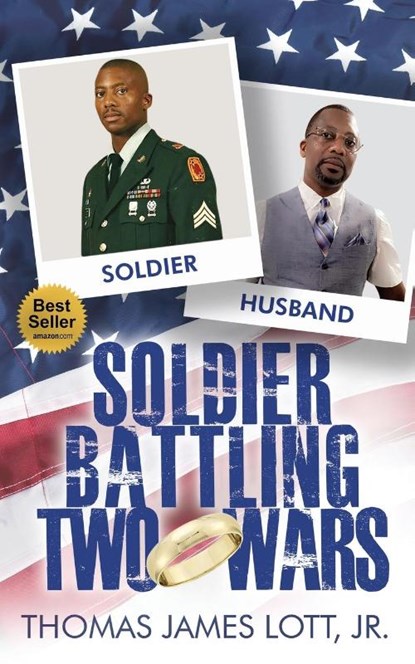 Soldier Battling Two Wars, Thomas James Lott - Paperback - 9781955107730