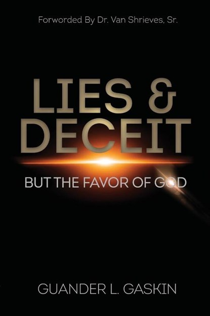 Lies & Deceit, Guander L Gaskin - Paperback - 9781955107778