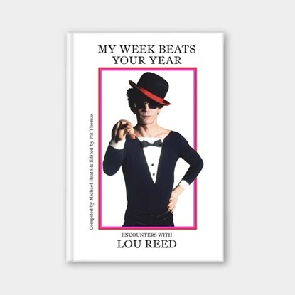 My Week Beats Your Year: Encounters with Lou Reed, Heath - Paperback - 9781955125468