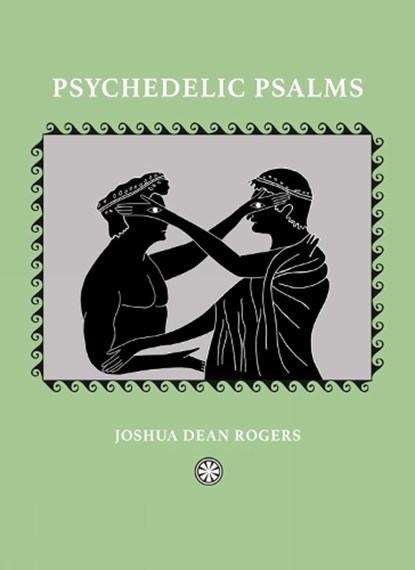 Psychedelic Psalms, Joshua Dean Rogers - Gebonden - 9781955125499