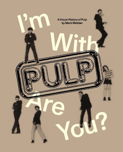 I'm With Pulp, Are You?, Mark Webber - Paperback - 9781955125703
