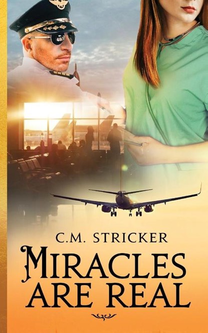 Miracles are Real, C. M Stricker - Paperback - 9781955136624