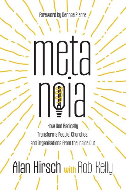 Metanoia, Alan Hirsch ; Rob Kelly - Paperback - 9781955142373