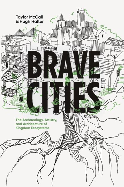 Brave Cities, Taylor McCall ; Hugh Halter - Paperback - 9781955142519