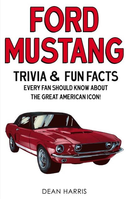 Ford Mustang, Dean Harris - Paperback - 9781955149006
