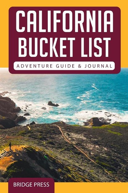 California Bucket List Adventure Guide & Journal, Bridge Press - Paperback - 9781955149150