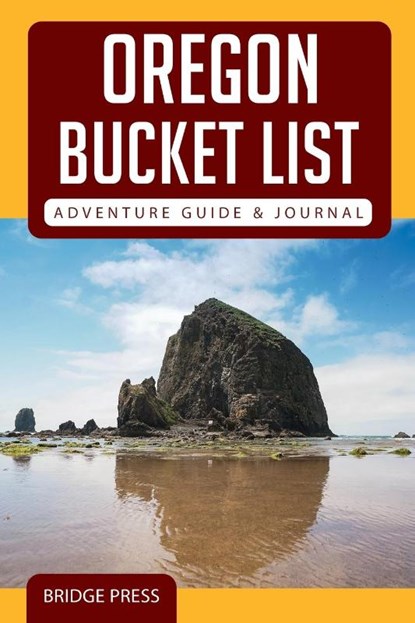 Oregon Bucket List Adventure Guide & Journal, Bridge Press - Paperback - 9781955149167