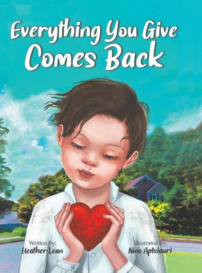 Everything You Give Comes Back, LEAN,  Heather - Gebonden - 9781955151054