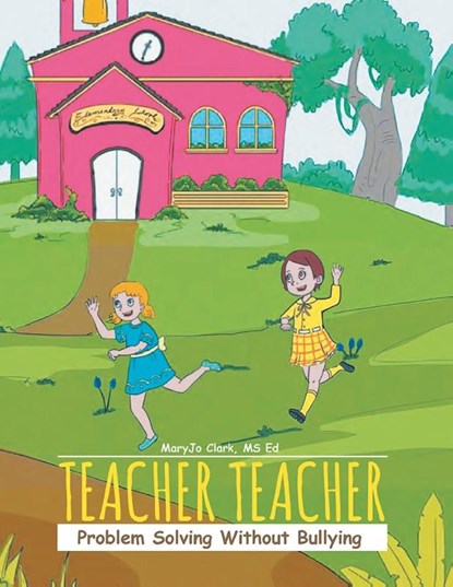 Teacher Teacher, MS Ed Maryjo Clark - Paperback - 9781955156387