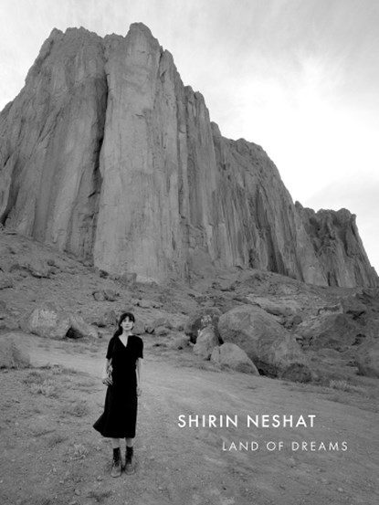 Shirin Neshat: Land of Dreams, Shirin Neshat - Gebonden - 9781955161091