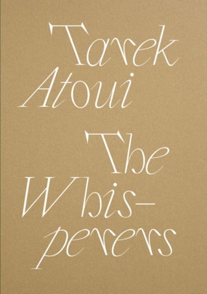 Tarek Atoui: The Whisperers, Tarek Atoui - Paperback - 9781955161350
